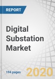 Digital Substation Market with COVID-19 Impact Analysis by Module (Hardware, Fiber-Optic Communication Networks, and Scada Systems), Type (Transmission and Distribution), Voltage, Installation Type, Industry, and Region - Global Forecast to 2025- Product Image