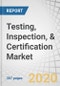 Testing, Inspection, & Certification Market with COVID-19 Impact Analysis by Offering (In-house & Outsourced Services), Application (Consumer Goods & Retail, Agriculture & Food, Chemicals, Energy & Power, Automotive, IT & Telecommunications) & Geography - Global Forecast to 2025 - Product Thumbnail Image