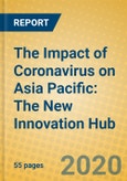 The Impact of Coronavirus on Asia Pacific: The New Innovation Hub- Product Image