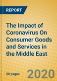 The Impact of Coronavirus On Consumer Goods and Services in the Middle East- Product Image