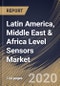 Latin America, Middle East & Africa Level Sensors Market (2019-2025) - Product Thumbnail Image