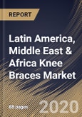 Latin America, Middle East & Africa Knee Braces Market (2019-2025)- Product Image