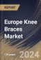 Europe Knee Braces Market Size, Share & Trends Analysis Report By Delivery Channel (E-commerce, Retail, and Hospitals/ Orthopedic Clinics), By Product (Functional, Unloader, Prophylactic, and Rehabilitative), By Application, By Country and Growth Forecast, 2024 - 2031 - Product Image