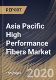 Asia Pacific High Performance Fibers Market (2019-2025)- Product Image