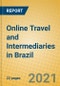 Online Travel and Intermediaries in Brazil - Product Thumbnail Image