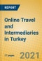 Online Travel and Intermediaries in Turkey - Product Thumbnail Image