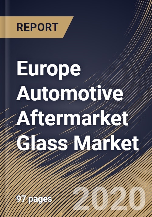 Europe Automotive Aftermarket Glass Market (20192025)