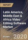 Latin America, Middle East & Africa Video Editing Software Market (2019-2025)- Product Image