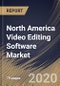 North America Video Editing Software Market (2019-2025) - Product Thumbnail Image