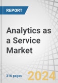 Analytics as a Service Market by Component, Deployment Mode, Organization Size, Industry Vertical (BFSI, Telecommunications and IT, Healthcare and Life Sciences, and Retail and eCommerce), and Region - Global Forecast to 2024- Product Image