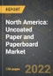 North America: Uncoated Paper and Paperboard Market and the Impact of COVID-19 in the Medium Term - Product Image