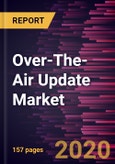 Over-The-Air Update Market to 2027 - Global Analysis and Forecast by Type; Application; Vehicle Type; and Geography- Product Image