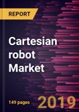 Cartesian robot Market to 2027 - Global Analysis and Forecasts By Axis Type; Industry Verticals- Product Image