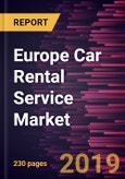 Europe Car Rental Service Market to 2027 - Regional Analysis and Forecasts by Rental Location; Car Category; Customer Type- Product Image