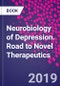 Neurobiology of Depression. Road to Novel Therapeutics - Product Image