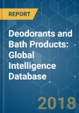 Deodorants and Bath Products: Global Intelligence Database- Product Image