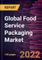 Global Food Service Packaging Market Forecast to 2028 - COVID-19 Impact and Global Analysis by Material, Packaging Type, and Application - Product Thumbnail Image