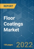 Floor Coatings Market - Growth, Trends, COVID-19 Impact, and Forecasts (2022 - 2027)- Product Image
