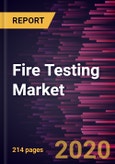 Fire Testing Market to 2027 - Global Analysis and Forecast by Service; Sourcing Type; Application- Product Image