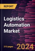 Logistics Automation Market Size and Forecasts, Global and Regional Share, Trend, and Growth Opportunity Analysis Report Coverage: By Component, Mode Of Freight Transport, Application, End-user Industry, and Geography- Product Image