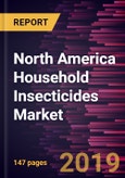 North America Household Insecticides Market to 2027 - Regional Analysis and Forecasts By Insect Type; Composition; Packaging; Distribution Channel- Product Image