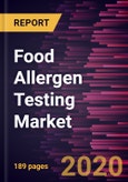 Food Allergen Testing Market Forecast to 2027 - COVID-19 Impact and Global Analysis by Source; Technology; Food Tested; and Geography- Product Image