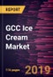 GCC Ice Cream Market to 2027 - Regional Analysis and Forecasts By Type; Distribution Channel and Country - Product Thumbnail Image