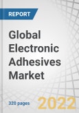 Global Electronic Adhesives Market by Form (Liquid, Paste, Solid), Resin (Epoxy, Silicone, Acrylic), End-Use Industry (Communications, Computers, Consumer Electronics, Industrial, Medical), Product Type and Region - Forecast to 2027- Product Image