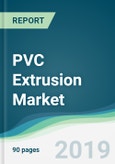 PVC Extrusion Market - Forecasts from 2019 to 2024- Product Image