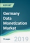 Germany Data Monetization Market - Forecasts from 2019 to 2024 - Product Thumbnail Image