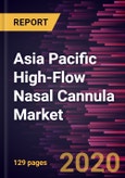 Asia Pacific High-Flow Nasal Cannula Market to 2027- Regional Analysis and Forecasts by Component; Application; End User and Country- Product Image