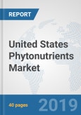 United States Phytonutrients Market: Prospects, Trends Analysis, Market Size and Forecasts up to 2024- Product Image