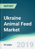 Ukraine Animal Feed Market - Forecasts from 2019 to 2024- Product Image