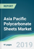 Asia Pacific Polycarbonate Sheets Market - Forecasts from 2019 to 2024- Product Image