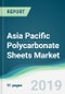 Asia Pacific Polycarbonate Sheets Market - Forecasts from 2019 to 2024 - Product Thumbnail Image