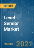 Level Sensor Market - Growth, Trends, COVID-19 Impact, and Forecasts (2021 - 2026)- Product Image