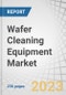 Wafer Cleaning Equipment Market by Equipment Type (Single-wafer Spray System, Batch Spray Cleaning System, and Scrubbers), Application, Technology, Operation Mode, Wafer Size (Less than Equals 150 mm, 200 mm, 300 mm) and Region - Global Forecast to 2028 - Product Image