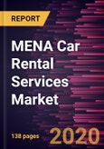 MENA Car Rental Services Market to 2027 - Regional Analysis and Forecasts By Rental Location; Cab Category; Customer Type- Product Image