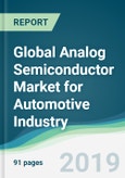 Global Analog Semiconductor Market for Automotive Industry - Forecasts from 2019 to 2024- Product Image