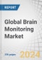 Global Brain Monitoring Market by Product (Accessories, MRI, CT, PET, EEG, EMG, MEG, ICP, Electrode, Paste, Gel, Battery, Cable, Invasive), Disease (TBI, Stroke, Dementia, Epilepsy, Headache, Sleep) & End User (Hospital, Clinic, ASC) - Forecasts to 2026 - Product Image