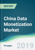 China Data Monetization Market - Forecasts from 2019 to 2024- Product Image