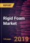Rigid Foam Market to 2027 - Global Analysis and Forecasts By Type, End Use Industry - Product Thumbnail Image