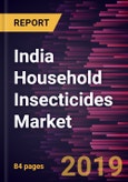 India Household Insecticides Market to 2027 - Country Analysis and Forecasts by Insect Types; Composition; Packaging; Distribution Channel- Product Image