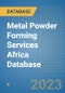 Metal Powder Forming Services Africa Database - Product Thumbnail Image