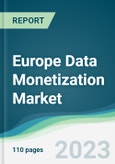 Europe Data Monetization Market - Forecasts from 2023 to 2028- Product Image