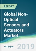 Global Non-Optical Sensors and Actuators Market - Forecasts from 2019 to 2024- Product Image