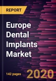 Europe Dental Implants Market to 2027 - Regional Analysis and Forecasts By Product; Material; End User, and Country- Product Image