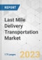 Last Mile Delivery Transportation Market - Global Industry Analysis, Size, Share, Growth, Trends, and Forecast, 2020-2030 - Product Thumbnail Image