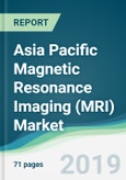 Asia Pacific Magnetic Resonance Imaging (MRI) Market - Forecasts from 2019 to 2024- Product Image