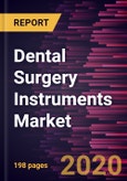 Dental Surgery Instruments Market to 2027 - Global Analysis and Forecasts By Product; Therapeutic Area; End User, and Geography- Product Image